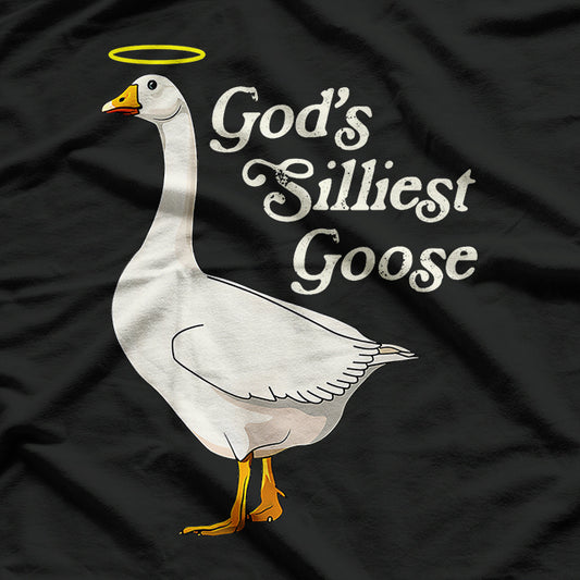 God's Silliest Goose God's Silliest Goose Duck Funny T-Shirt