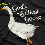 God's Silliest Goose God's Silliest Goose Duck Funny T-Shirt