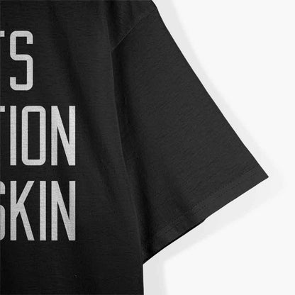 It Rubs The Lotion On Its Skin T-Shirt