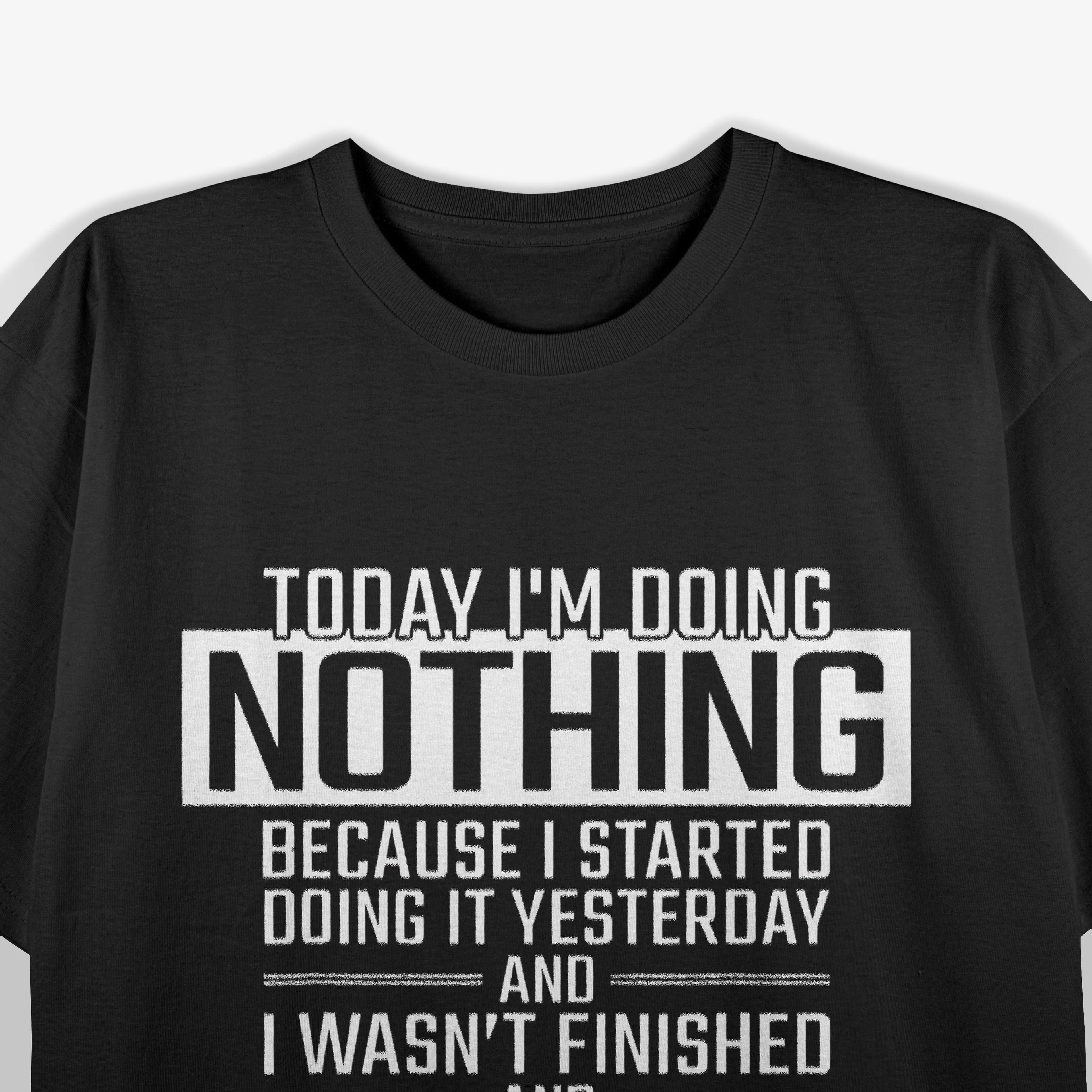 Today I'm Doing Nothing Funny Lazy People T-Shirt