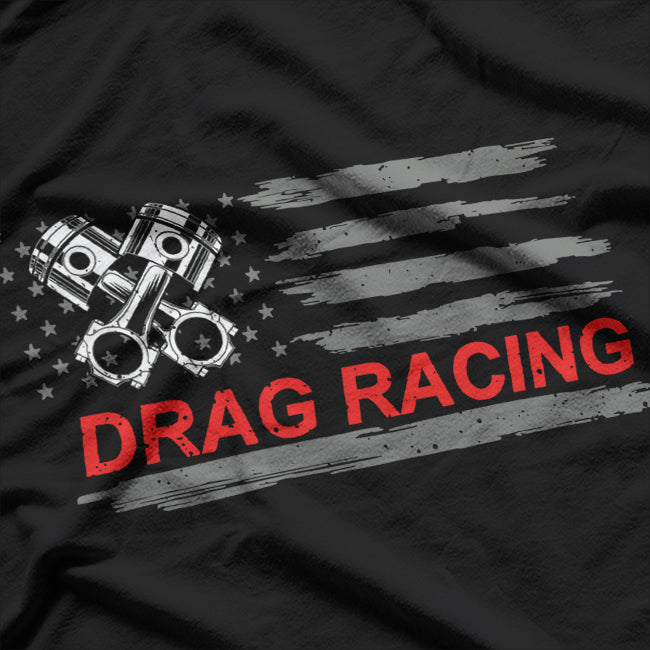 American Flag Drag Racing Car Lover T-Shirt