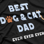 Best Dog and Cat Dad Ever T-Shirt
