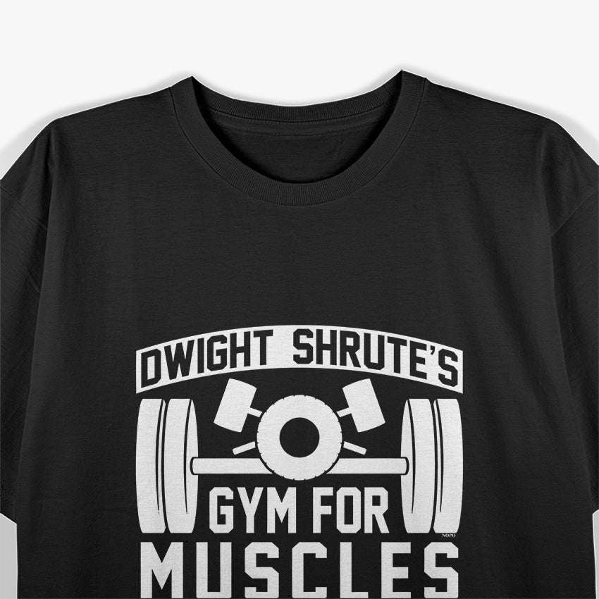 Dwight Schrute's Gym for Muscles T-Shirt