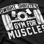 Dwight Schrute's Gym for Muscles T-Shirt