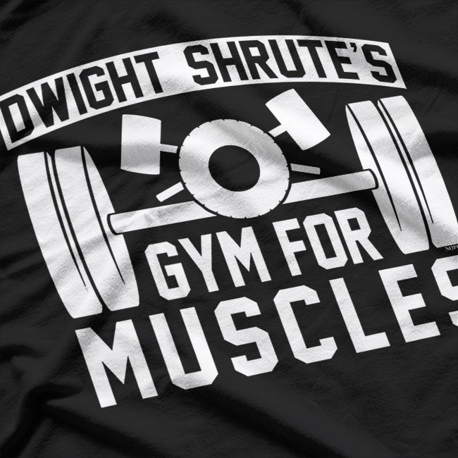 Dwight Schrute's Gym for Muscles T-Shirt