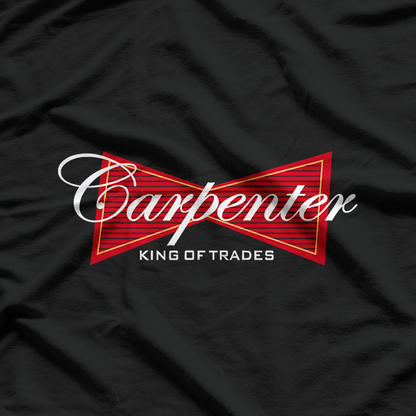 Funny Carpenter King of Trades T-Shirt