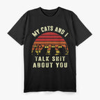 My Cat And I Talk About You For Cat Lovers T-Shirt