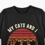 My Cat And I Talk About You For Cat Lovers T-Shirt