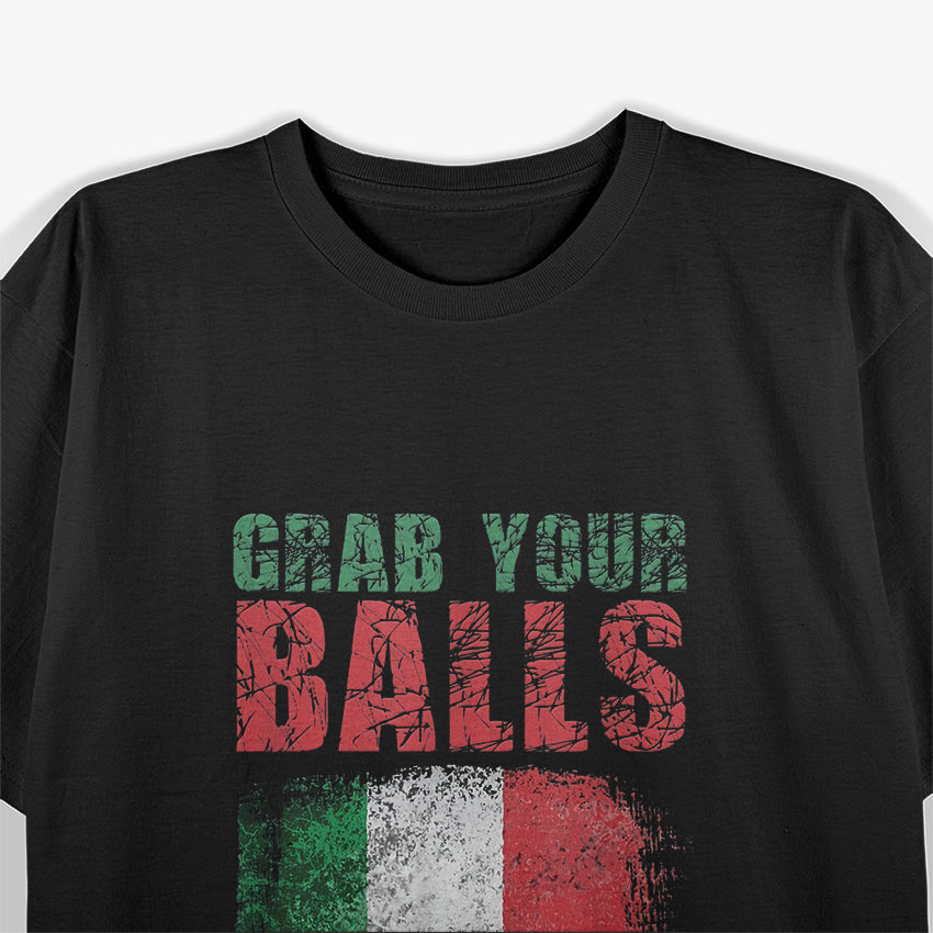 Grab Your Balls, It’s Bocce Funny Bocce Ball T-Shirt