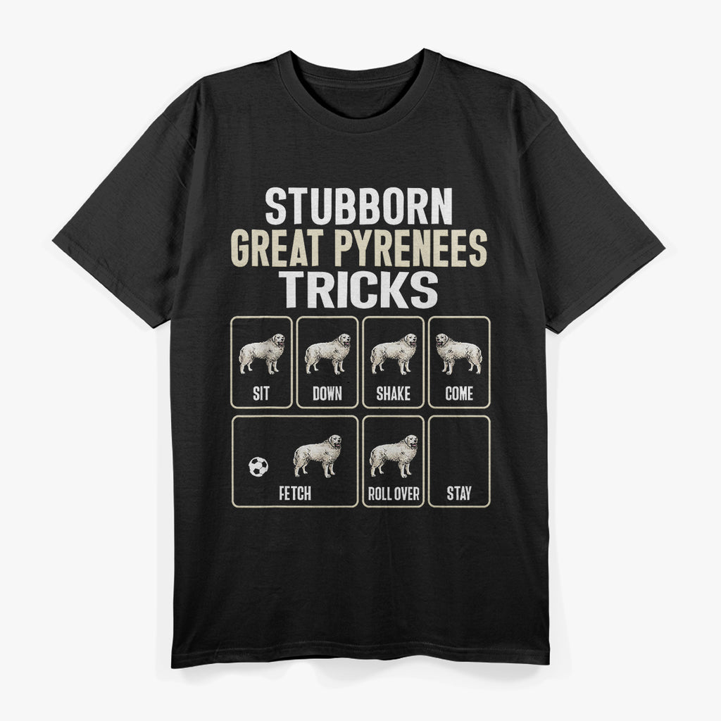 Great Pyrenees Stubborn Tricks T-Shirt