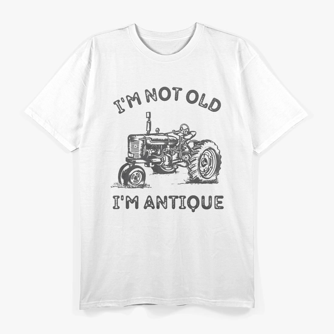 I'm Not Old I'm Antique - Vintage Tractor Farmer T-Shirt