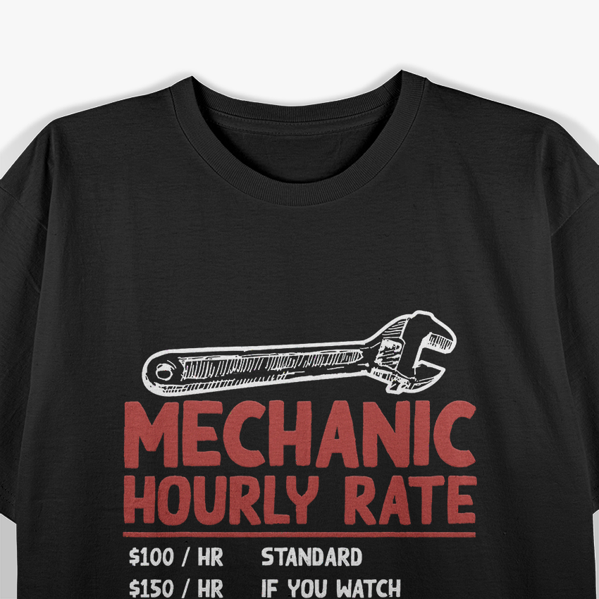 Mechanic Hourly Rate Funny Car Motorcycle T-Shirt