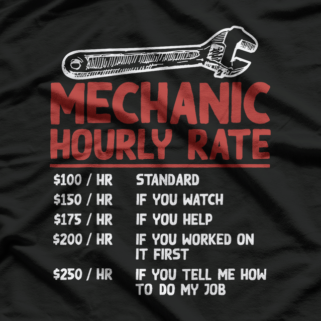 Mechanic Hourly Rate Funny Car Motorcycle T-Shirt