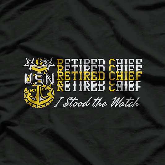 Navy Master Chief Retired - I Stood The Watch T-Shirt