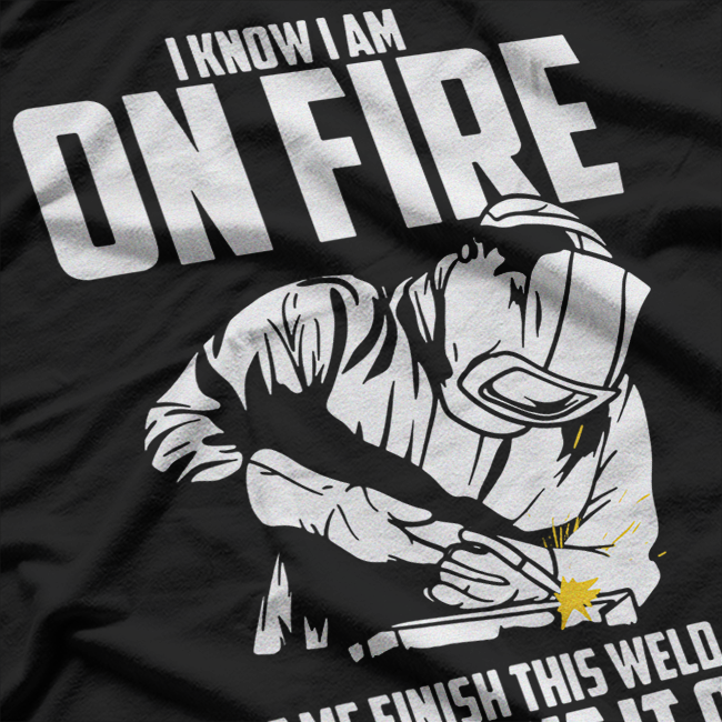 Welder Funny Welding Saying Graphic T-Shirt