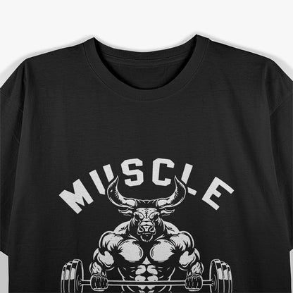 Muscle Hustle: Bull Gym Strength and Power T-Shirt