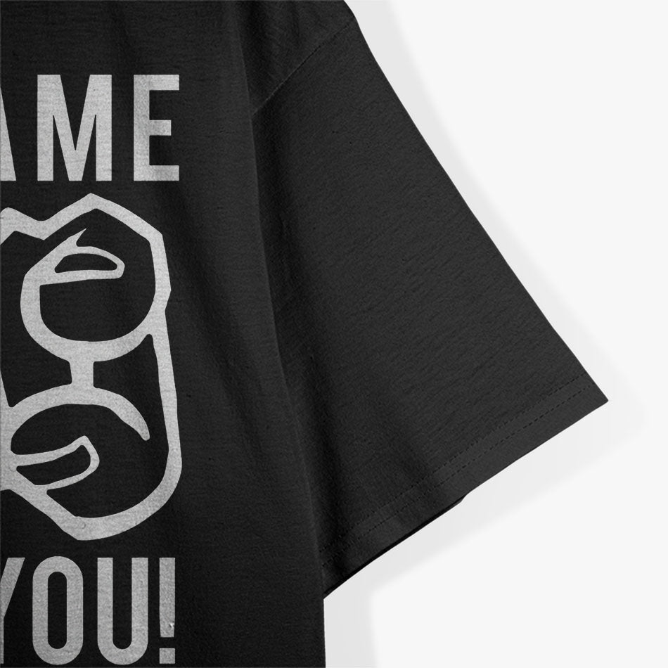 Shame On You! T-Shirt