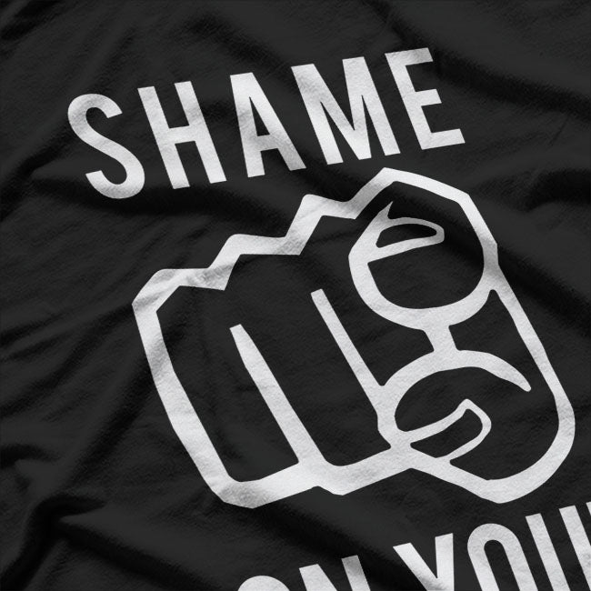 Shame On You! T-Shirt