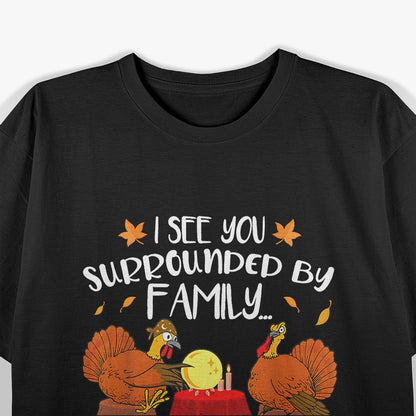 Funny Thanksgiving Just Here For The Turkey T-Shirt