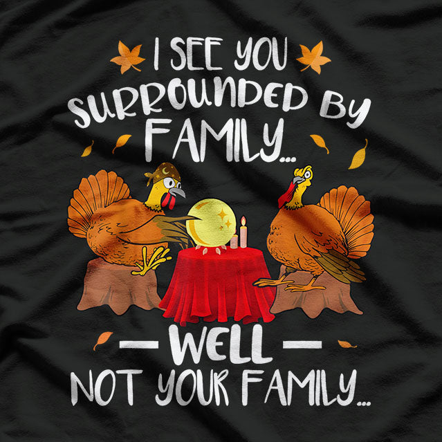 Funny Thanksgiving Just Here For The Turkey T-Shirt