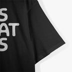 Funny "It Is What It Is" Humor for Every Situation T-Shirt
