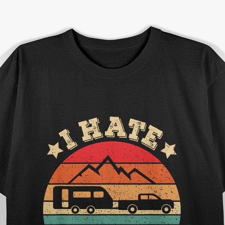 I Hate Pulling Out Funny Camping Retro T-Shirt