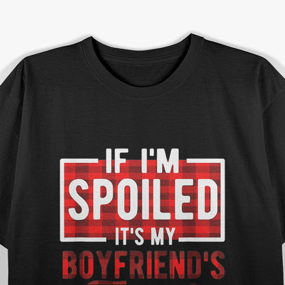 It's My Boyfriend's Fault Funny Girlfriend Joke T-Shirt