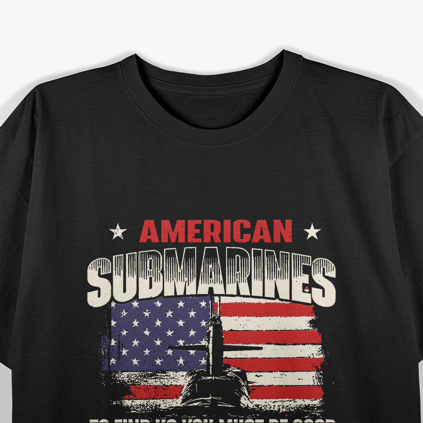 American Submarines - Patriotic Navy US Veteran Submariner T-Shirt