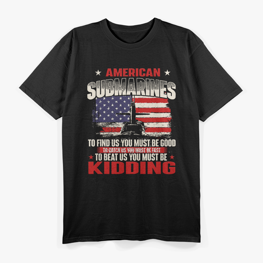 American Submarines - Patriotic Navy US Veteran Submariner T-Shirt