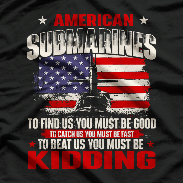 American Submarines - Patriotic Navy US Veteran Submariner T-Shirt