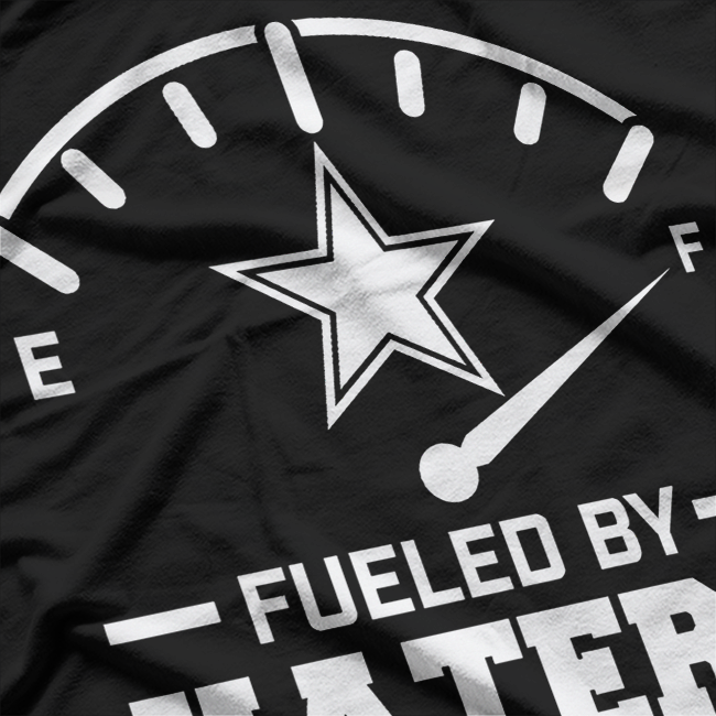 Dallas Cowboys Fueled By Haters T-Shirt