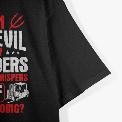 Forklift Operator The Devil On My Shoulders Forklift Driver T-Shirt