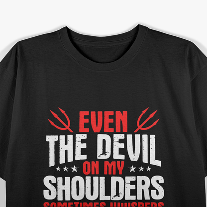 Forklift Operator The Devil On My Shoulders Forklift Driver T-Shirt