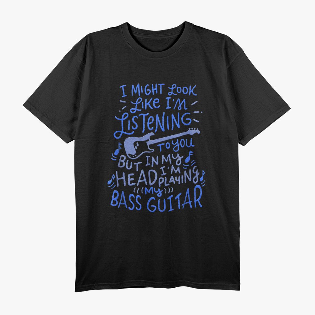 Funny Bass Guitar Player, Music Lover Bassist Gift T-Shirt