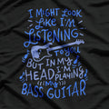 Funny Bass Guitar Player, Music Lover Bassist Gift T-Shirt