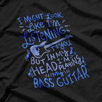 Funny Bass Guitar Player, Music Lover Bassist Gift T-Shirt