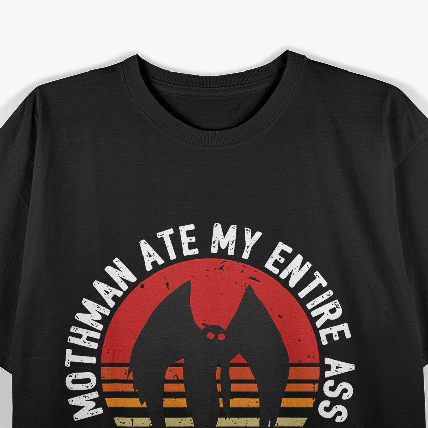Funny Mothman Ate My Entire Ass Vintage Cryptid Humor T-Shirt