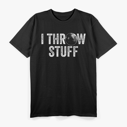 I Throw Stuff Shot Put Athlete Throwing T-Shirt