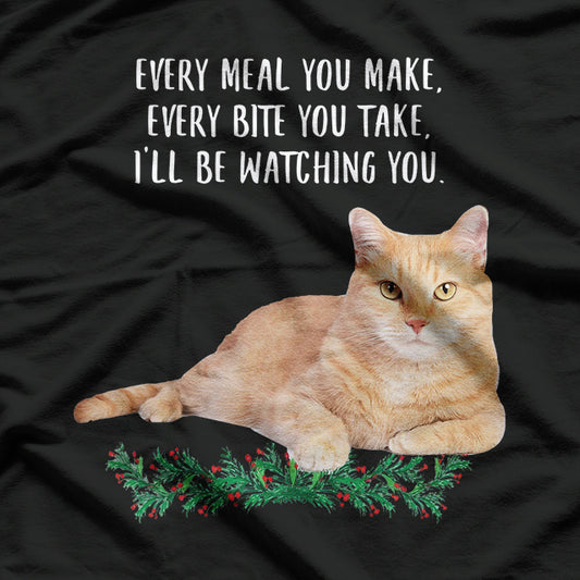 EVERY MEAL YOU MAKE, EVERY BITE YOU TAKE, I'LL BE WATCHING YOU Funny Tabby Cat Orange T-Shirt