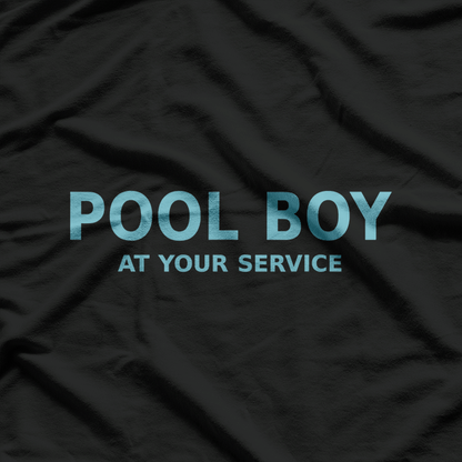 Pool Boy At Your Service T-Shirt