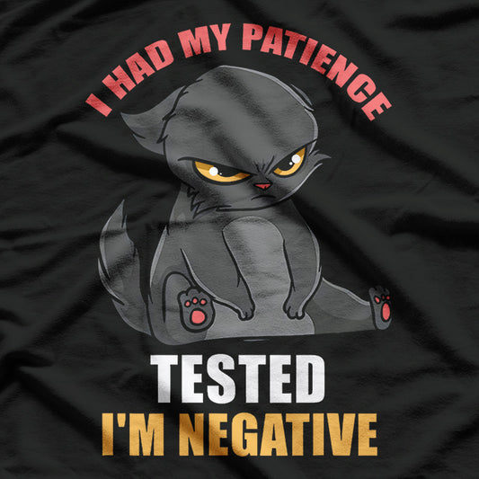 I Had My Patience Tested I'm Negative Cute Black Cat T-Shirt