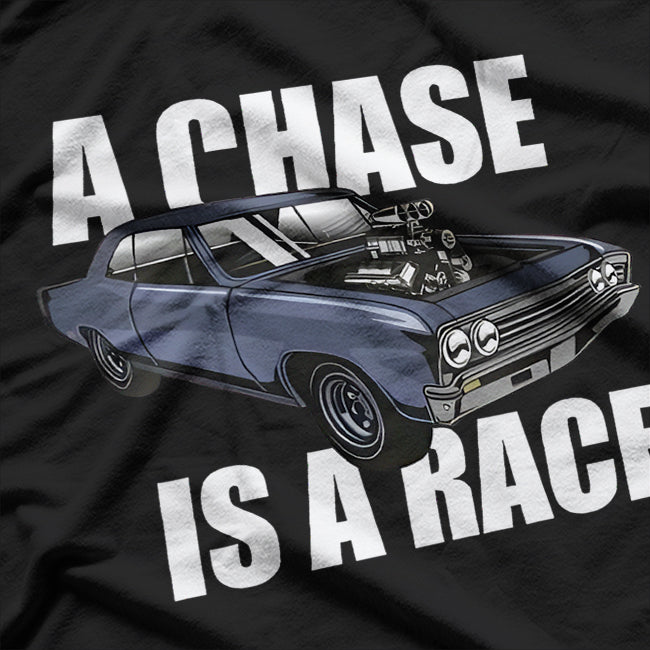 Outlaw Street Racing Chase Is A Race Drag Strip T-Shirt