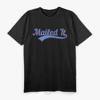 Postal Worker Mailed It Mailman Postman T-Shirt