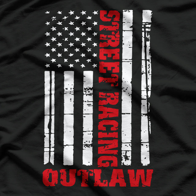 Street Racing Outlaw Shirt Flag American Drag Racing T-Shirt