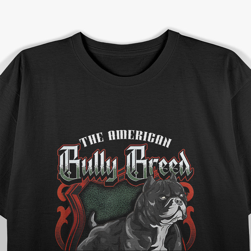 The American Bully Breed Breed Type Not Hype Exotic Bulldog T-Shirt