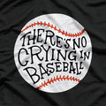 No Crying in Baseball Funny Sports Lover T-Shirt