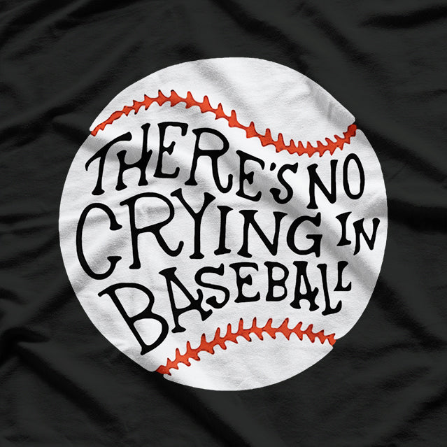 No Crying in Baseball Funny Sports Lover T-Shirt