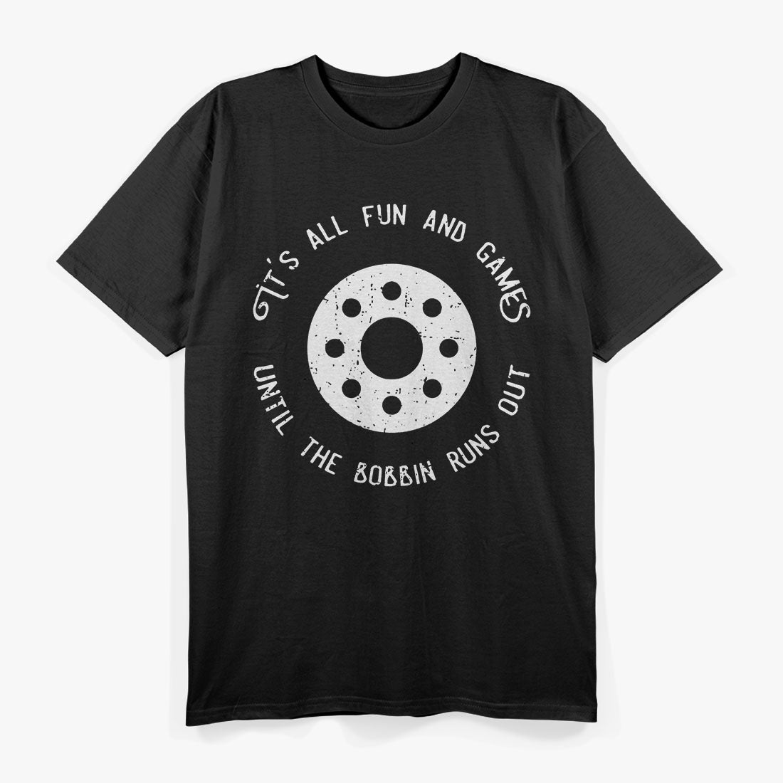 Funny Sewing Design Fun and Games T-Shirt