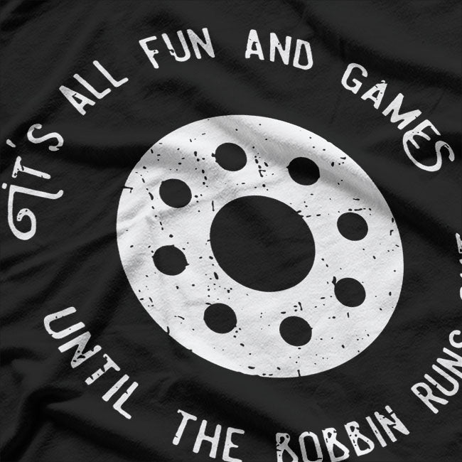 Funny Sewing Design Fun and Games T-Shirt