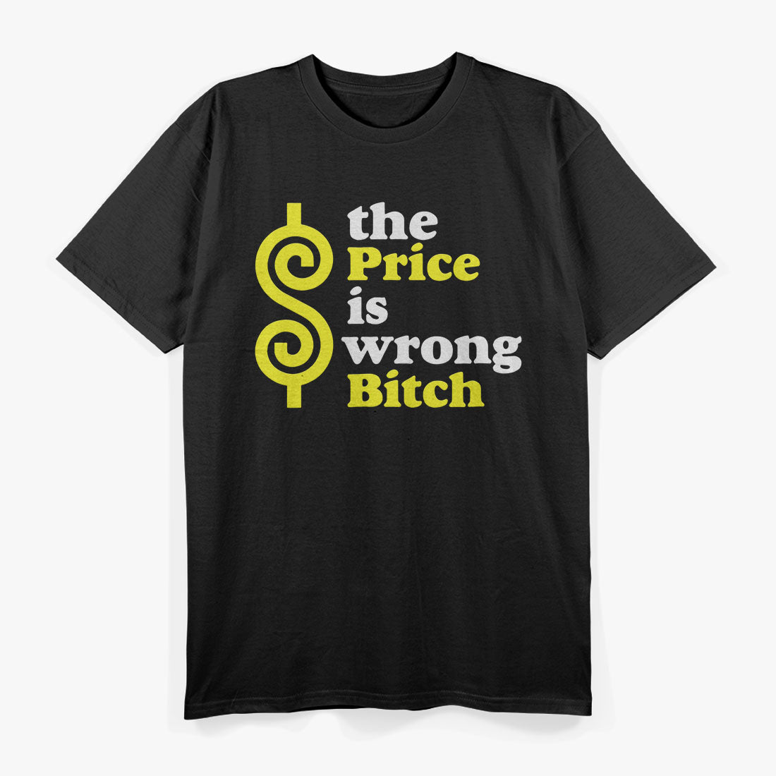 The Price Is Wrong Classic T-Shirt